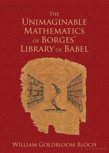 The Unimaginable Mathematics of Borges' Library of Babel