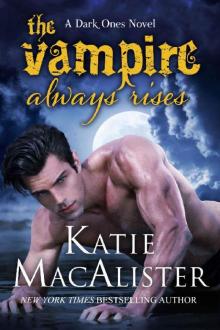 The Vampire Always Rises (Dark Ones Book 11)