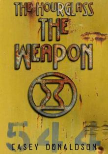 The Weapon (The Hourglass Series Book 2)