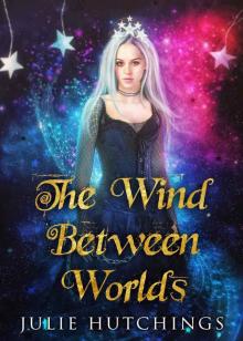 The Wind Between Worlds