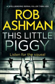 This Little Piggy_a spellbinding serial killer thriller