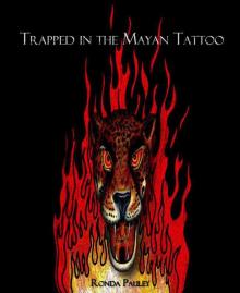 Trapped in the Mayan Tattoo