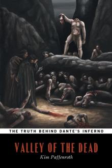 Valley of the Dead (The Truth Behind Dante's Inferno)