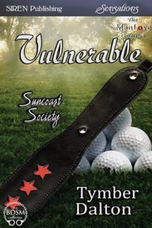 Vulnerable [Suncoast Society] (Siren Publishing Sensations)