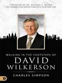 Walking in the Footsteps of David Wilkerson