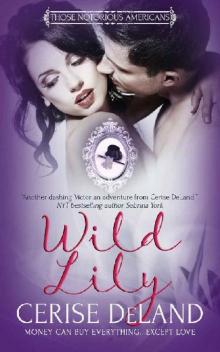 Wild Lily (Those Notorious Americans Book 1)