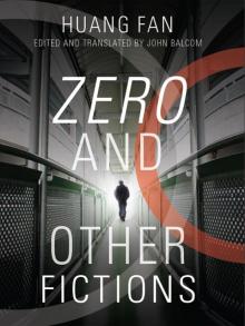 Zero and Other Fictions