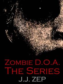 Zombie D.O.A. (The Complete Series)