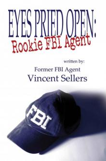 [2014] Eyes Pried Open: Rookie FBI Agent