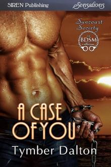 A Case of You [Suncoast Society] (Siren Publishing Sensations ManLove)