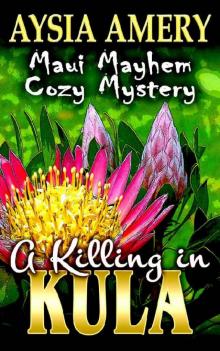 A Killing in Kula (Maui Mayhem Cozy Mystery Book 2)