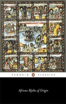 African Myths of Origin (Penguin Classics)