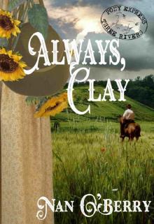 Always, Clay (Three Rivers Express Book 2)