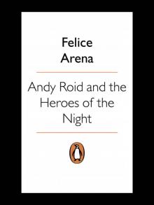 Andy Roid and the Heroes of the Night