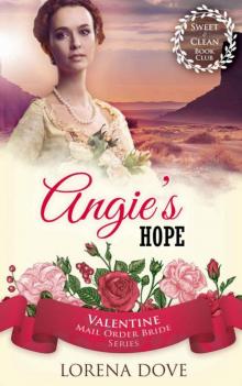 Angie's Hope (Valentine Mail Order Bride 7)