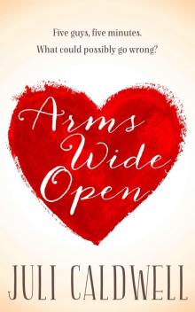 Arms Wide Open: a Novella