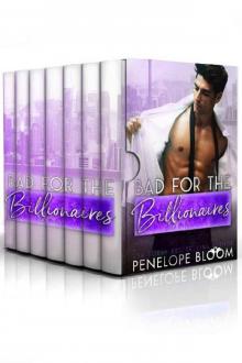 Bad for the Billionaires: A Bad Boy Billionaire Bundle