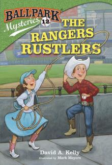 Ballpark Mysteries #12: The Rangers Rustlers