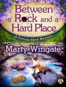 Between a Rock and a Hard Place: A Potting Shed Mystery (Potting Shed Mystery series Book 3)