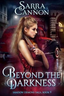 Beyond The Darkness: The Shadow Demons Saga, Book 9