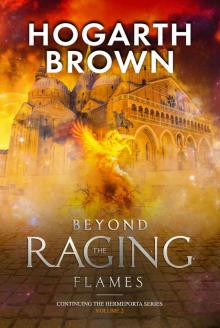 Beyond the Raging Flames (The Hermeporta Book 2)