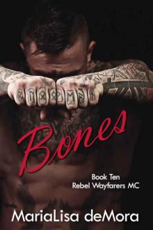 Bones (Rebel Wayfarers MC Book 10)