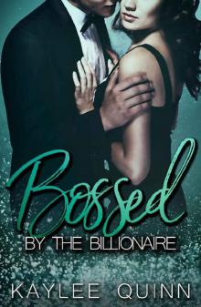 Bossed By The Billionaire [Book One]