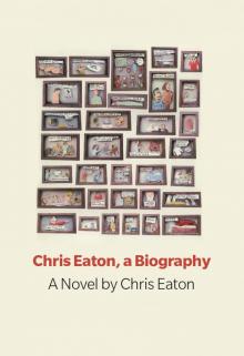 Chris Eaton, a Biography