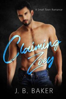 Claiming Zoey: A Small Town Romance