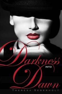 Darkness into Dawn (The Unraveled Trilogy Book 2)