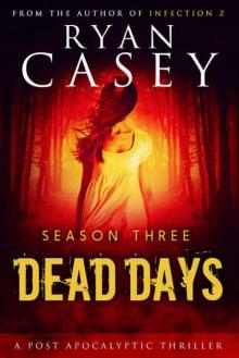 Dead Days: Season 3 (Books 13-18)