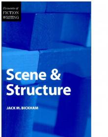 Elements of Fiction Writing - Scene & Structure