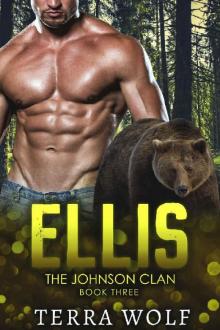 Ellis: A Best Friend's Little Sister Shifter Romance (The Johnson Clan Book 3)