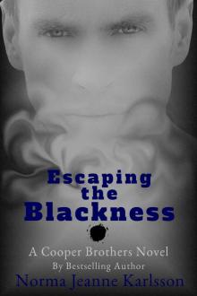 Escaping the Blackness (A Cooper Brothers Novel Book 1)