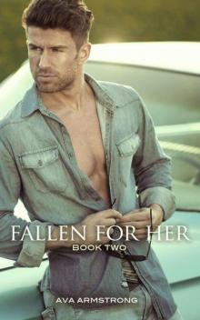 Fallen for Her: Book 2