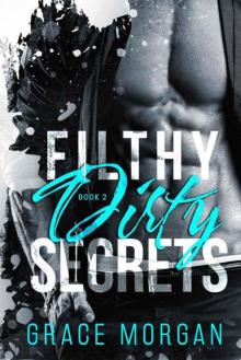 Filthy Dirty Secrets: Filthy Dirty Alpha Book 2