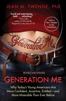 Generation Me--Revised and Updated