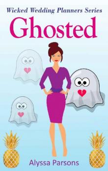 Ghosted: Wicked Wedding Planners Series