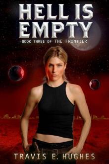 Hell Is Empty (The Frontier Book 3)