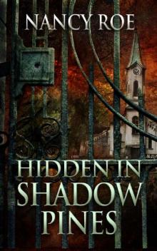 Hidden in Shadow Pines