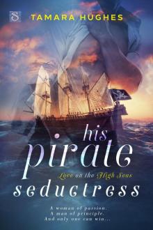 His Pirate Seductress (Love on the High Seas Book 3)