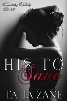 His to Save (Mastering Melody Book 3)