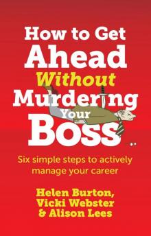 How to Get Ahead Without Murdering Your Boss