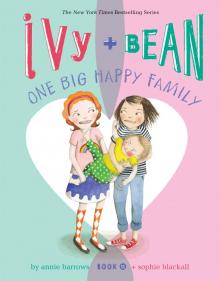 Ivy and Bean One Big Happy Family