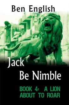 Jack Be Nimble: A Lion About to Roar Book 4