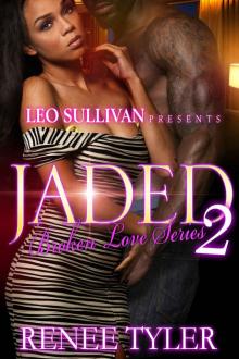 Jaded 2: Broken Love Series