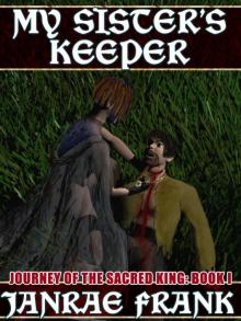 JOURNEY OF THE SACRED KING BOOK I: MY SISTER'S KEEPER