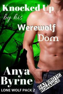 Knocked Up by His Werewolf Dom [Lone Wolf Pack 2]