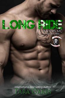 Long Ride The Slayers MC #3)