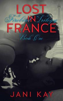 Lost In France (Firebird Trilogy)